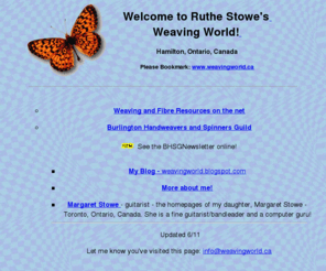 weavingworld.ca: R.Stowe
 Ruth's Collection of Weaving Resources: THE Internet Resource Center for all weaving and fibre related issues.  Favorite Sites for music, and fun things.