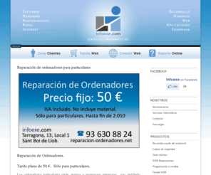 reparacion-ordenadores.net: Reparación de Ordenadores: Reparación de Ordenadores para Particulares | Infoexe.com
Reparación de Ordenadores: Tarifa plana de 50 euros. Reparación de ordenadores a particulares. Barcelona y Sant Boi.