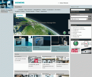 siemens-hausgeraete.de: Siemens-Hausgeräte Deutschland -  Startseite
Siemens Hausgeräte stehen weltweit für innovative Technik, höchsten Bedienkomfort und Umweltschutz. Informieren Sie sich online über das Siemens Hausgeräte Programm: über 1500 Elektrogeräte, Kundendienst, Händlerverzeichnis, Extraklasse, Home Electronic System