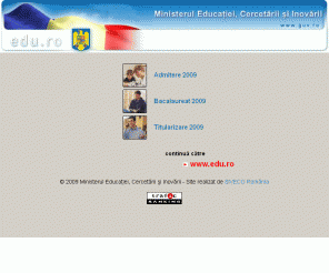 edu.ro: www.edu.ro :: Ministerul Educaţiei, Cercetării, Tineretului şi Sportului
Ministerul Educatiei si Cercetarii Romania   
         
         
        