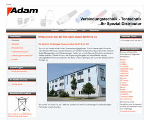 adam-gmbh.de: Hermann Adam GmbH & Co. KG
Hermann Adam GmbH & Co. KG, Elektromechanik, Steckverbindungen für Audio- und Video-Anwendungen, Distribution von elektromechanischen Bauelementen, Kabeln, Audio-Messgeräten und Lötwerkwerkzeugen