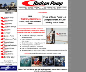 hudsonpump.com: Hudson Pump - Fluid handling products and services
pump, florida, goulds, roper, wilden, gorman-rupp, imo, g&l, AC Pump, flyght, itt, nash, becker