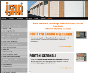 isarserrande.it: Porte per garage, portoni sezionali e industriali..Produzione e vendita
Produzione e vendita di porte garage basculanti e a rullo, portoni sezionali e facciate continue. Vieni a trovarci a Roma.