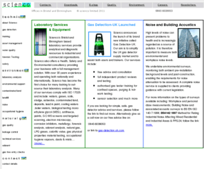 scienco.co.uk: Scienco Limited: Analytical laboratories, gas detection, safety and 
environmental consultants for Bristol, Birmingham and the UK.
Providers of scientific, environmental and technical  services in the UK and internationally.