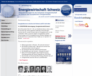 energie-tagung.ch: Energiewirtschaft Schweiz - Home
15. Jahrestagung Energiewirtschaft Schweiz - findet am 28. und 29. Juni 2011 in Zürich statt