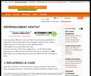 oorangeref.com: Oorangeref.com - Référencement automatique
Oorangeref vous permet d'inscrire votre site dans plusieurs annuaires de qualité en moins d'une minute ! Sélection pour vous des meilleurs sites de référencement.