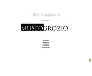 grozio.org: Alberto Grozio - performance, installations, video
Alberto Grozio- performance, installations, video, conceptual art, theatre projects, sculpture, performing arts, italia. olanda