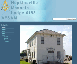 hopkinsville183.com: Hopkinsville Masonic Lodge #183 AF&AM
Hopkinsville Masonic Lodge #183 AF&AM, operating under the Grand Lodge of Texas.