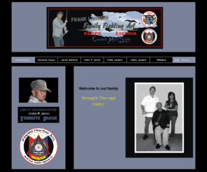 landersescrima.com: Landers Family Fighting Art  Official Web Page
Strength through Unity ... Sr. Grand Master Frank Landers, Family Fighting Art; combining two forms of martial arts Kenpo and Eskrima, two of the deadlist fighting arts.