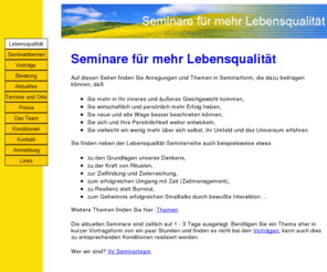 lebensqualitaet-seminare.de: Lebensqualitaet Seminare
Seminare zur Persönlichkeitsentwicklung und und für mehr Lebensqualität privat und um Beruf u.a.