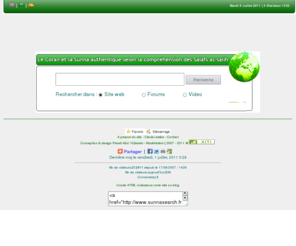 sunnasearch.fr: SunnaSearch - Moteur de recherche islamique sur la voie des pieux prédécesseurs - minhaj salafi
Bienvenue sur SunnaSearch, Moteur de recherche Islamique salafi, toutes vos recherches passent par SunnaSearch suivant le minhaj des salafs as salih....