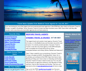 bedfordtravelagents.com: Bedford Travel Agents
Bedford Area Travel Agents - The largest and best vacation agency in the Bedford area is Dynamic Travel & Cruises.