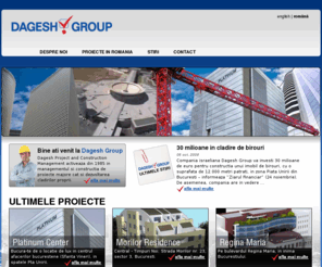dageshgroup.com: Dagesh Group - Constructii - Proiecte rezidentiale si cladiri de birouri
Dagesh Group este o firma implicata in constructii si dezvoltare proiecte imobiliare - cladiri de birouri si locuinte, in principalele orase din Romania (Bucuresti, Iasi) si in Israel. - 