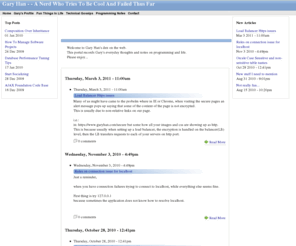 garyhan.com: Home | Gary Han
Gary Han's den in this world wide web. Gary is a programmer focuses on Java development. Gary was heavily involved in simulation development in c/c++ prior to his Java migration. Garyhan.com will be the wiki and blog for most Gary's programming notes and life stories.
