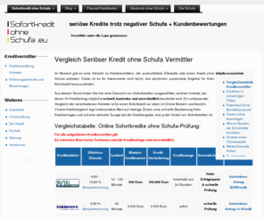 sofortkreditohneschufa.eu: Sofortkredit ohne Schufa - Kleinkredit | Kredit ohne Schufa
Vergleich von Sofortkreditanbietern ohne Schufa, die alle Anträge schnell, kostenlos und unverbindlich bearbeiten!