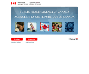 aspc-phac.com: Public Health Agency of Canada (PHAC) | Agence de la sante publique du Canada (ASPC)
L'Agence multipliera ses efforts pour prévenir les blessures et les maladies chroniques, comme le cancer et les maladies coronariennes et intervenir dans des situations d'urgence en matière de santé publique et d'éclosion de maladies infectieuses. En outre, l'ASPC travaillera étroitement avec les provinces et les territoires afin d'aider les Canadiens à vivre en santé et de réduire les pressions exercées sur notre système de soins de santé.