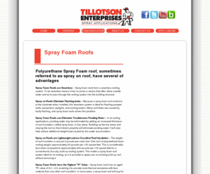 sprayonroofs.com: Spray Foam Roofs | Tillotson Enterprises
Spray foam insulation requires protection from the sun's ultra-violet radiation and the elements. These elastomeric spray on roof coatings protect and seal the spray foam insulation from these elements.  Call Tillotson Enterprises at 800-643-5731.
  