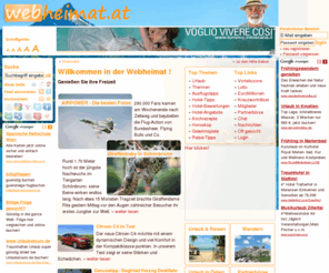 webheimat.at: Willkommen in der Webheimat ! - Webheimat.at
Webheimat.at - Reise und Freizeit-Infos für alle wirklich Erwachsenen