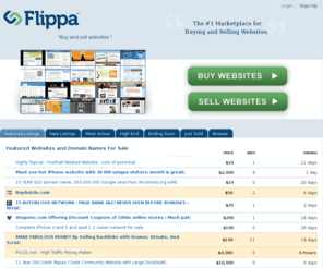 flippa.com: Flippa: The #1 Marketplace for Buying and Selling Websites
Buy and sell websites and find websites for sale in the most active auction marketplace. Established websites and online businesses for sale on Flippa.
