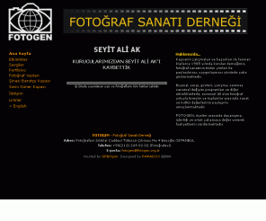 fotogen.org.tr: FOTOGEN - Fotograf Sanati Dernegi
1985 ylndan beri faaliyetlerini srdren FOTOGEN, sanat, eitim ve bilim ynlerinden fotorafn gelimesi iin katkda bulunuyor.