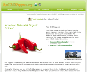 redchilipeppers.org: Red Chili Peppers
Our competitively priced organic spices are a comprehensive 100% certified organic seasoning solution for food industry.