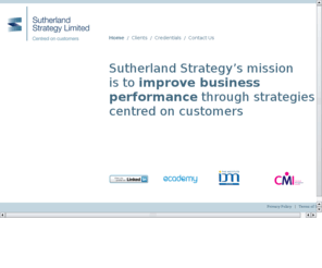 sutherlandstrategy.com: Sutherland Strategy
Sutherland Strategys mission is to improve business performance through strategies centred on customers
