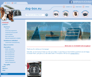 dog-box.eu: Schmidt-Fahrzeugbau GmbH | products| dog boxes, dog trailers, dog sport, dog accessories
Schmidt-Fahrzeugbau GmbH | Produktübersicht | Hundeboxen, Hundeanhänger, Hundesportartikel, Hundezubehör