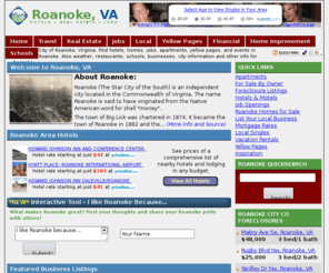 roanokecountyva.com: Roanoke, Virginia (VA) Hotels, Yellow Pages, Homes, Weather, Apartments, Jobs, and more
City of Roanoke, Virginia. Find hotels, homes, jobs, apartments, yellow pages, and events in Roanoke. Also weather, restaurants, schools, businesses, city information and other info for Roanoke.