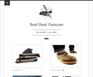 realrealgenuine.com: Real Real Genuine
The brand is asleep. Wake me up.