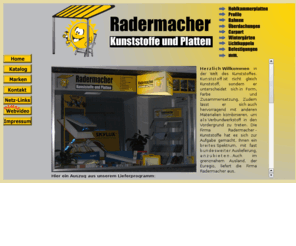 radermacher-kunststoffe.com: Radermacher-Kunststoffe aus Herzogenrath im Kreis Aachen
Radermacher-Kunststoffe,Inh.Helmut Radermacher aus Herzogenrath im Kreis Aachen, web description