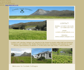 cordalecottages.co.za: Hermanus Accommodation - Cordale Farms - Self Catering Cottages - Hemel en Aarde Valley - Hermanus Overberg
Accommodation Hermanus - Bed and Breakfast and Self Catering accomodation at Cordale Farms in Hemel en Aarde Valley - Hermanus ...