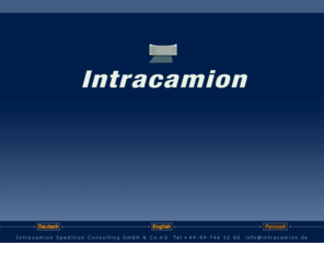 intracamion.de: Intracamion - Übermaßtransport, Spezialtransporte, Transporte nach Sotschi
INTRACAMION Spedition Muenchen - Land, See- und Lufttransporte, weltweit, vor allem von und nach Osteuropa, GUS und in den Iran, Projekt-Logistik, Spezialtransporte, Baumaschinen-Logistik, eigene Container.