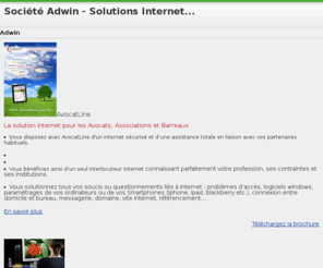 adwin.fr: Société Adwin - Solutions Internet - Messagerie sécurisée - Sites Cabinets d'Avocats
 En savoir plus nos produits/avocatline Téléchargez la brochure images/documents/DADWIN pdf 