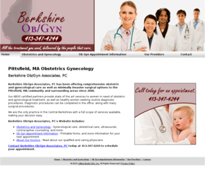 berkshireobgyn.com: Obstetricians / Gynecologists Pittsfield, MA
Berkshire Ob/Gyn Associates, PC is an obstetrician / gynecology office in the Pittsfield, MA area. Call 413-347-4244 to schedule your appointment.