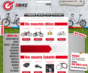 e-bikestore.com: eBikeStore.de - Der eBike- und Pedelec-Spezialist aus Hamburg! • eBikeStore - Dein Onlineshop für eBikes und Pedelecs aus Hamburg.
eBike Pedelec Flyer Biketec Kalkhoff Raleigh Diamant Riese und Müller Gepida Wiora Panther