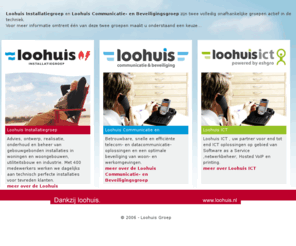 loohuis.nl: Dankzij loohuis
Professionele partner in gebouwentechniek.