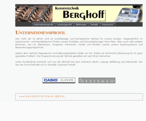 kassenfritze.com: :: Kassentechnik Berghoff :: 39576 Stendal ::
Die Kassentechnik Berghoff - Ihr Partner für Registrierkassen, Kassensysteme und Funkboniersastem in 39576 Stendal und Sachsen-Anhalt - stellt sich vor