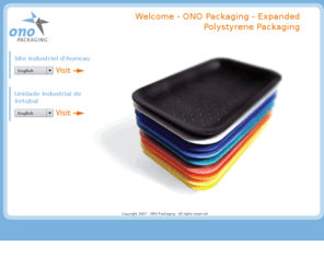 ono-packaging.com: ONO-Packaging, Solutions de conditionnement, barquettes alimentaires, polystyrène expansé, pse
ONO-Packaging est votre partenaire pour vos solutions de conditionnement pour produits frais, caissettes et barquettes en polystyrène expansé