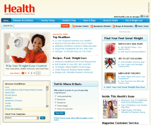 health.com: Health.com: Health News, Wellness, and Medical  Information
Health.com and Health Magazine provide up-to-date news and information about medicine, wellness, diet, nutrition, fitness, recipes, and weight-loss. Health.com combines expert medical information with the insights of real patients.