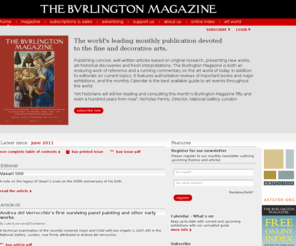 burlington.org.uk: The Burlington Magazine
The Burlington Magazine is the world's leading monthly publication devoted to the fine and decorative arts.