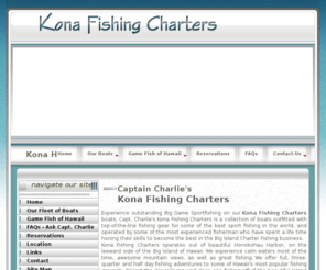 fishingkona4u.com: Kona fishing - Hawaii
Capt. Charlie's Kona Fishing Charters offers the very finest of the Kona fleet with complete Kona fishing information about fishing on the big island of Hawaii.