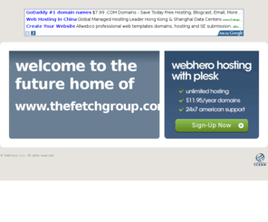 thefetchgroup.com: Future Home of a New Site with WebHero
Our Everything Hosting comes with all the tools a features you need to create a powerful, visually stunning site