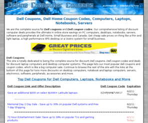 onlinecomputercoupons.com: Dell Coupons, Dell Home Coupon Codes, Discount Computers, Laptops, Notebooks
Complete source of Dell coupons and Dell coupon codes. Save on Dell computers, PC desktops (Studio XPS, Vostro, Optiplex and Precision Workstations), Inspiron laptops, Mini netbooks, Latitude notebooks, PowerEdge servers, software, peripherals, monitors, printers, pda handhelds and more. Save with our discount deals, coupons, coupon codes and online discounts.