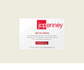 jcpenneybrands.com: J. C. Penney Company, Inc. - Brands
 At JCPenney, what matters to our customers, matters to us. That�s why we offer the most desired brands in retail � brands developed with the unique needs and aspirations of our customers in mind. Spanning family apparel, home furnishings, fine jewelry, footwear, accessories and beauty, customers can choose from an array of merchandise available across our three integrated shopping channels: stores, jcp.com and catalog.