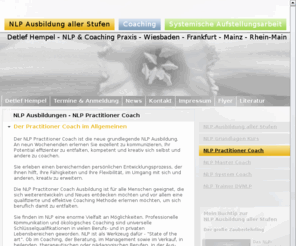 nlp-practitioner-coach.de: NLP Practitioner Coach Ausbildung | Detlef Hempel Wiesbaden
Die NLP Practitoner Coach Ausbildung ist für alle Menschen geeignet, die sich weiterentwickeln und Neues entdecken möchten und vor allem eine qualifizierte und effektive Coaching Methode erlernen möchten, um sich beruflich damit zu entfalten.