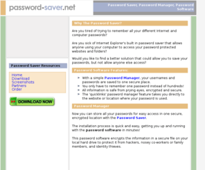 password-saver.net: Password Saver, Password Manager, Password Software
The Password Saver stores all your passwords for easy access in one secure, encrypted location.