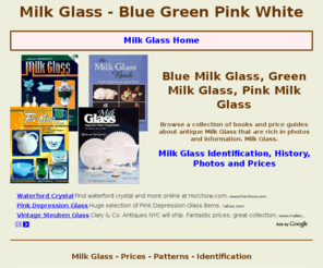 milk-glass.info: Milk Glass - Blue Green Pink White
Blue Milk Glass, Green Milk Glass, Pink White