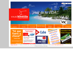 viajeskinessia.com: Agencia de Viajes Kinessia
Agencia de Viajes en Ensenada Baja California México, avion, viajes, vuelos, paquetes, hoteles, cruceros, renta de autos, promociones, cotizaciones, tips, entrega a domicilio, eventos, asesores de viajes, tours, transporte de autobus, ABC, TAP, seguros de viajes, seguros de auto a estados unidos, credito fonacot, credito IMSS, credito SNTE, Venta de SKY, tpurs a vinicolas.