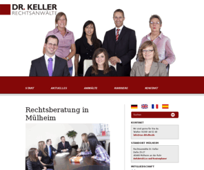 xn--kndigung-muelheim-22b.de: Kündigung Muelheim | Rechtsanwalt Mülheim | RAe Dr. Keller | Mülheim
Rechtsberatung in Mülheim   Willkommen auf unserer Website! Wir sind eine Anwaltskanzlei mit 4 Rechtsanwälten (RA Dr. Keller, RAin Nussbaum, RA Ciolek, RAin Schwarz) und Vertretungen an den Standorten Mülheim an der Ruhr (seit 1972) und Düsseldorf (seit 2004) . Wir beraten Sie gerne bei all Ihren Rechtsfragen.  Kanzlei   Das Tätigkeitsfeld der Kanzlei ist breit gefächert. Unsere Arbeitsschwerpunkte sind Familienrecht und Erbrecht, Arbeitsrecht Vertragsrecht, Automobilrecht Handelsrecht und Gesellschaftsrecht V...