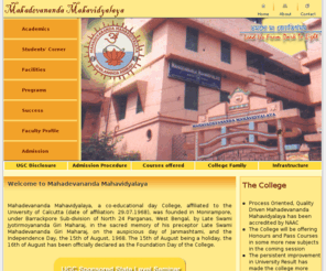 mahadevanandamahavidyalaya.com: Mahadevananda Mahavidyalaya
Mahadevananda Mahavidyalaya, a co-educational day College, affiliated to the University of Calcutta (date of affiliation: 29.07.1968), was founded in Monirampore, under Barrackpore Sub-division of North 24 Parganas, West Bengal